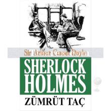 Sherlock Holmes - Zümrüt Taç | Sir Arthur Conan Doyle