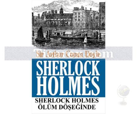 Sherlock Holmes - Ölüm Döşeğinde | Sir Arthur Conan Doyle - Resim 1