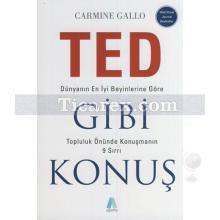 Ted Gibi Konuş | Carmine Gallo