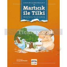 Martıcık ile Tilki | Mustafa Ruhi Şirin