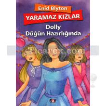 Yaramaz Kızlar 3 - Dolly Düğün Hazırlığı | Enid Blyton