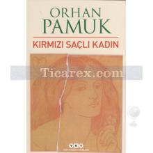 Kırmızı Saçlı Kadın | Orhan Pamuk