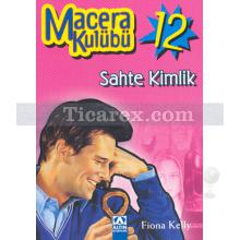 Macera Kulübü 12 - Sahte Kimlik | Kolektif