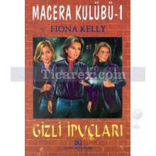 Macera Kulübü 1 - Gizli İpuçları | Fiona Kelly