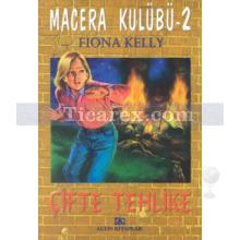 Macera Kulübü 2 - Çifte Tehlike | Fiona Kelly