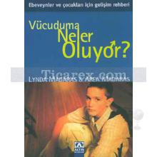 Vücuduma Neler Oluyor ( Erkekler İçin ) | Lynda Madaras, Area Madaras