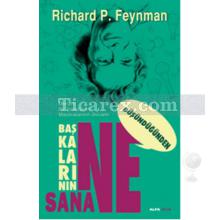 Başkalarının Ne Düşündüğünden Sana Ne | Richard P. Feynman