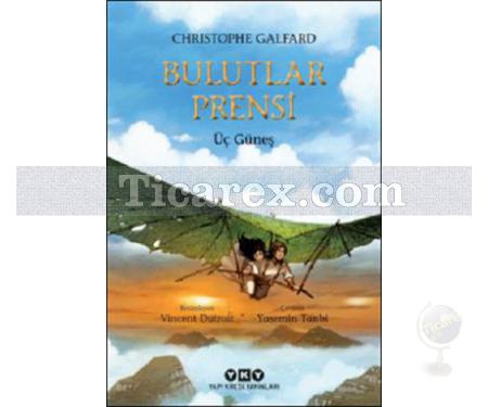 Üç Güneş | Bulutlar Prensi 2 | Christophe Galfard - Resim 1