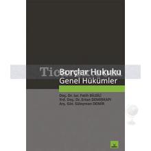 Borçlar Hukuku Genel Hükümler | Fatih Bilgili, Ertan Demirkapı, Süleyman Demir