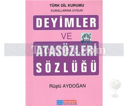 Deyimler ve Atasözleri Sözlüğü | Rüştü Aydoğan - Resim 1