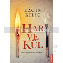 Har ve Kül | Ezgin Kılıç