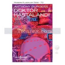 Doktor Hastalandı | Anthony Burgess