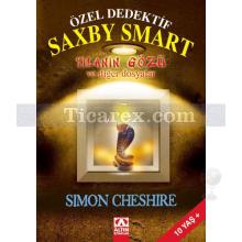 Özel Dedektif Saxby Smart - Yılanın Gözü ve Diğer Dosyalar | Simon Cheshire