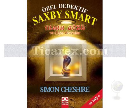 Özel Dedektif Saxby Smart - Yılanın Gözü ve Diğer Dosyalar | Simon Cheshire - Resim 1