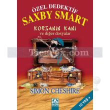 Özel Dedektif Saxby Smart - Korsanın Kanı ve Diğer Dosyalar | Simon Cheshire