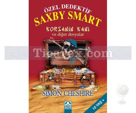 Özel Dedektif Saxby Smart - Korsanın Kanı ve Diğer Dosyalar | Simon Cheshire - Resim 1