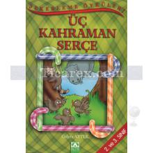 Üç Kahraman Serçe | Şekerleme Öyküleri | Özlem Aytek