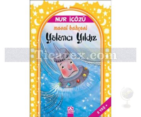 Yalancı Yıldız | Masal Bahçesi | Nur İçözü - Resim 1