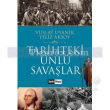 Tarihteki Ünlü Savaşlar | Vuslat Uyanık, Yeliz Aksoy