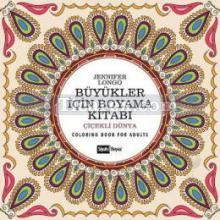 Büyükler İçin Boyama Kitabı - Çiçekli Boyama | Jennifer Longo