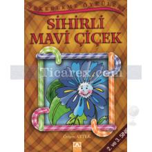 Sihirli Mavi Çiçek | Şekerleme Öyküleri | Özlem Aytek