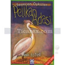 Pelikan Adası | Sevecen Öyküler | Nur İçözü