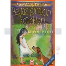 Beyaz Konak'ın Köpekleri | Sevecen Öyküler | Nur İçözü