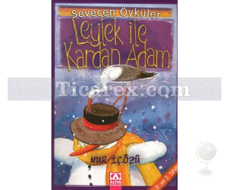 Leylek ile Kardan Adam | Sevecen Öyküler | Nur İçözü - Resim 1