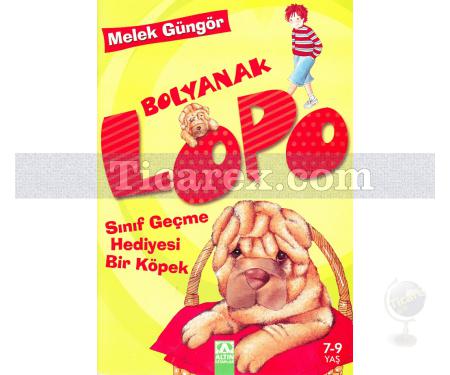 Sınıf Geçme Hediyesi Bir Köpek | Bolyanak Lopo 1 | Melek Güngör - Resim 1