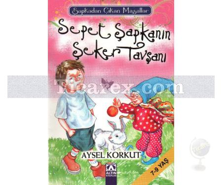 Sepet Şapkanın Şeker Tavşanı | Şapkadan Çıkan Masallar | Tarık Balioğlu - Resim 1