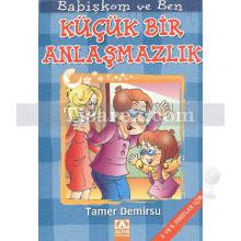 Küçük Bir Anlaşmazlık | Babişkom ve Ben | Tamer Demirsu