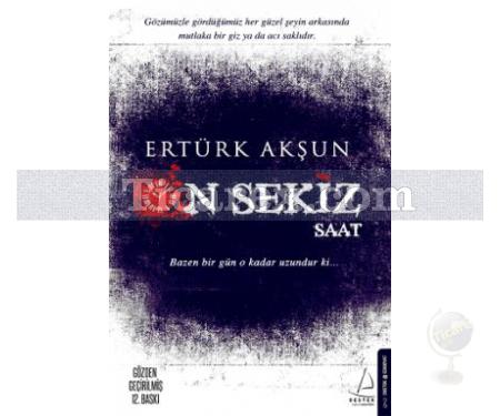 On Sekiz Saat | Gözden Geçirilmiş 12. Baskı | Ertürk Akşun - Resim 1