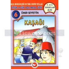 Kaşağı | Bitişik Eğik El Yazısı İle | Ömer Seyfettin