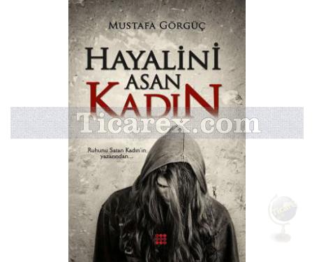 Hayalini Asan Kadın | Mustafa Görgüç - Resim 1