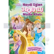 Disney Prenses Haydi Eğlen 3 Boyutlu Maske Kitabı | Kolektif