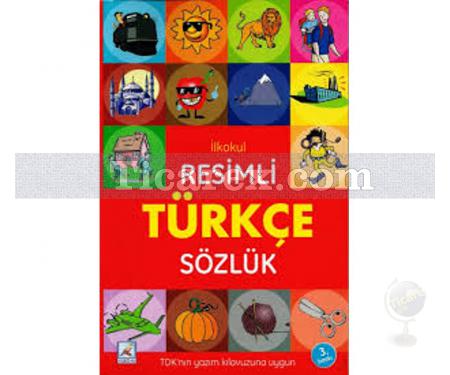 İlkokul Resimli Türkçe Sözlük | Haldun Şeker - Resim 1