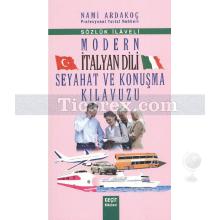 Modern İtalyan Dili Seyahat ve Konuşma Kılavuzu | Nami Ardakoç