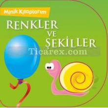 Minik Kitaplarım - Renkler ve Şekiller | Kolektif