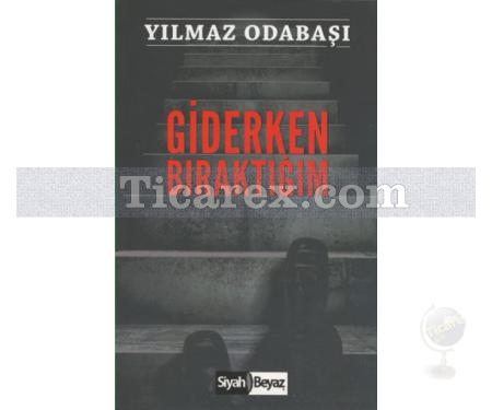 Giderken Bıraktığım | Yılmaz Odabaşı - Resim 1