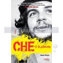 Che'yi Öldürmek | Chuck Pfarrer