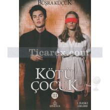 Kötü Çocuk 3 | Büşra Küçük