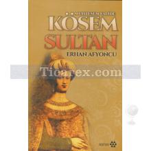 Muhteşem Valide - Kösem Sultan | Erhan Afyoncu