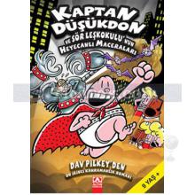 Kaptan Düşükdon ve Sör Leşkokulu'nun Heyecanlı Maceraları | Dav Pilkey