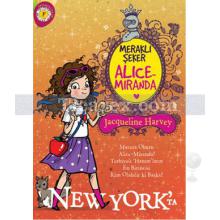 Meraklı Şeker Alice Miranda New York'ta | Jacqueline Harvey