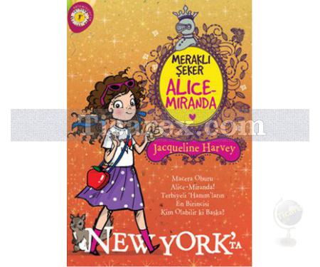 Meraklı Şeker Alice Miranda New York'ta | Jacqueline Harvey - Resim 1