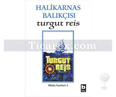 Turgut Reis | Bütün Eserleri 2 | Halikarnas Balıkçısı - Resim 1
