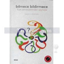 Bilmece Bildirmece | Türk Bilmecelerinden Seçmeler | Ahmet Özalp