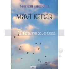 Mavi Kadar | Meyrem Karadeniz