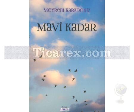 Mavi Kadar | Meyrem Karadeniz - Resim 1