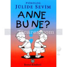 Anne Bu Ne? | Jülide Sevim